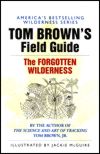 Tom Brown's Field Guide to The Forgotten Wilderness